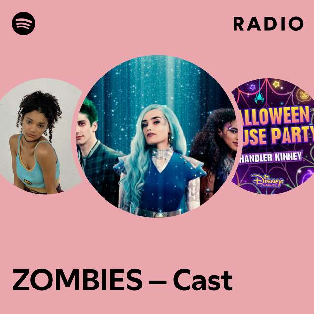 ZOMBIES – Cast Radio - playlist by Spotify